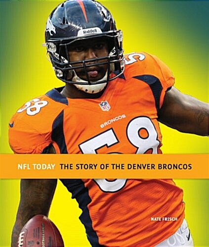 NFL Today: Denver Broncos (Paperback)