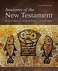 Anatomy of the New Testament: Seventh Edition (Paperback, 7, Revised)