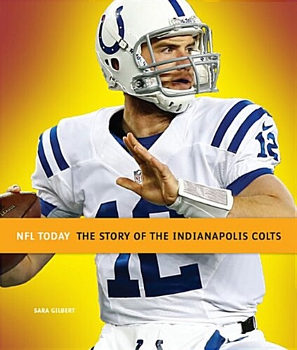 The Story of the Indianapolis Colts (Paperback)