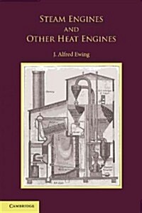 The Steam-Engine and Other Heat-Engines (Paperback)