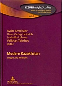 Modern Kazakhstan: Image and Realities (Hardcover, Revised)