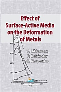 Effect of Surface-Active Media on the Deformation of Metals (Paperback)