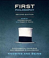 First Philosophy: Knowing and Being - Second Edition: Fundamental Problems and Readings in Philosophy (Paperback, 2, Revised)