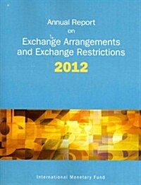 Annual Report on Exchange Arrangements and Exchange Restrictions 2012 (Paperback, CD-ROM)