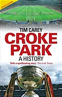Croke Park: A History (Paperback, 2, Revised)