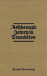 Ashkenazic Jewry in Transition (Paperback)