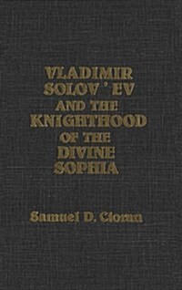 Vladimir Solovev and the Knighthood of the Divine Sophia (Paperback)