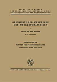 Geschichte Der Werkzeuge Und Werkzeugmaschinen (Paperback)