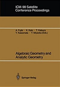 ICM-90 Satellite Conference Proceedings: Algebraic Geometry and Analytic Geometry (Paperback, Softcover Repri)