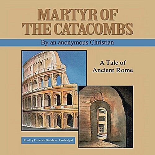 Martyr of the Catacombs: A Tale of Ancient Rome (Audio CD)