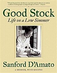 Good Stock: Life on a Low Simmer (Hardcover)