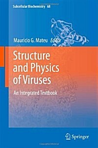 Structure and Physics of Viruses: An Integrated Textbook (Hardcover, 2013)