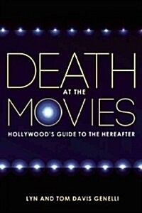 Death at the Movies: Hollywoods Guide to the Hereafter (Paperback)