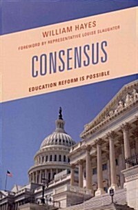 Consensus: Education Reform Is Possible (Paperback)