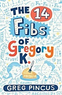 The 14 Fibs of Gregory K. (Hardcover)