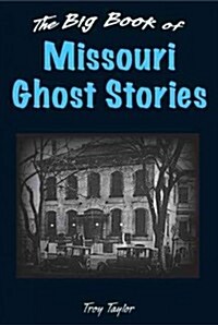 The Big Book of Missouri Ghost Stories (Hardcover)