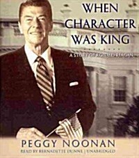 When Character Was King: A Story of Ronald Reagan (Audio CD)