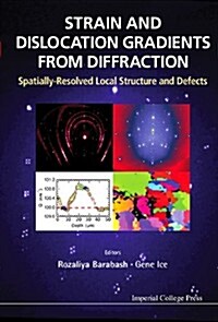 [중고] Strain and Dislocation Gradients from Diffraction: Spatially-Resolved Local Structure and Defects (Hardcover)