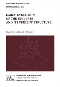 Early Evolution of the Universe and Its Present Structure (Paperback, Softcover Repri)