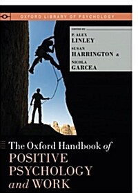 The Oxford Handbook of Positive Psychology and Work (Paperback)