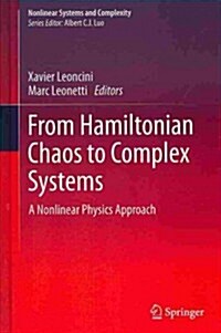 From Hamiltonian Chaos to Complex Systems: A Nonlinear Physics Approach (Hardcover, 2013)