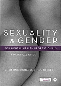 Sexuality and Gender for Mental Health Professionals : A Practical Guide (Hardcover)