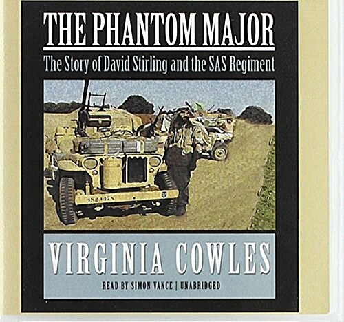 The Phantom Major: The Story of David Stirling and His Desert Command (Audio CD)