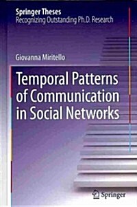 Temporal Patterns of Communication in Social Networks (Hardcover, 2013)