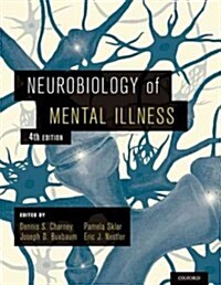 Neurobiology of Mental Illness (Hardcover, 4, Revised)