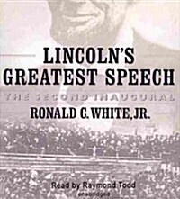 Lincolns Greatest Speech: The Second Inaugural (Audio CD)