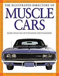 The Illustrated Directory of Muscle Cars (Hardcover)