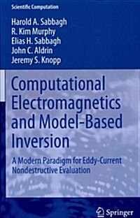 Computational Electromagnetics and Model-Based Inversion: A Modern Paradigm for Eddy-Current Nondestructive Evaluation (Hardcover, 2013)