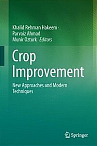 Crop Improvement: New Approaches and Modern Techniques (Hardcover, 2013)