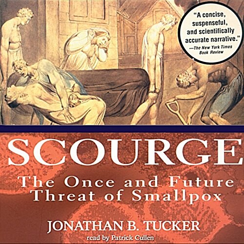 Scourge: The Once and Future Threat of Smallpox (Audio CD)