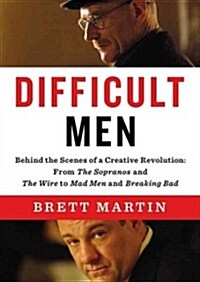 Difficult Men: Behind the Scenes of a Creative Revolution: From the Sopranos and the Wire to Mad Men and Breaking Bad (Audio CD)