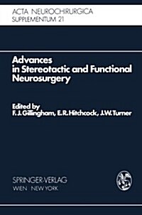 Advances in Stereotactic and Functional Neurosurgery: Proceedings of the 1st Meeting of the European Society for Stereotactic and Functional Neurosurg (Paperback)