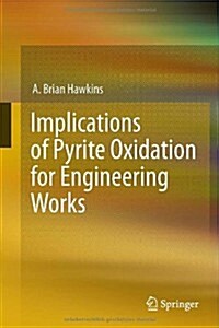 Implications of Pyrite Oxidation for Engineering Works (Hardcover, 2014)