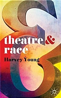 Theatre and Race (Paperback)