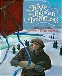 The Kite That Bridged Two Nations: Homan Walsh and the First Niagara Suspension Bridge (Hardcover)
