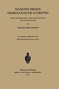 Sigmund Freuds Neurologische Schriften: Eine Untersuchung Zur Vorgeschichte Der Psychoanalyse (Paperback)