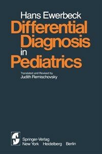 Differential diagnosis in pediatrics: a compendium of symptoms and findings American ed.