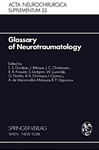 Glossary of Neurotraumatology: About 200 Neurotraumatological Terms and Their Definitions in English, German, Spanish, and French (Paperback, Softcover Repri)