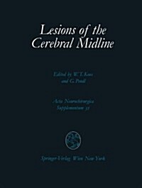 Lesions of the Cerebral Midline: 9th Scientific Meeting of the European Society for Paediatric Neurosurgery (ESPN), October 10-13, 1984, Vienna (Paperback, Softcover Repri)