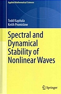 Spectral and Dynamical Stability of Nonlinear Waves (Hardcover, 2013)