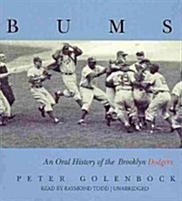 Bums: An Oral History of the Brooklyn Dodgers (Audio CD)