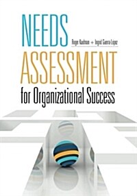 Needs Assessment for Organizational Success (Paperback)