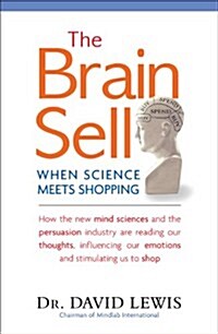 The Brain Sell : When Science Meets Shopping (Paperback)