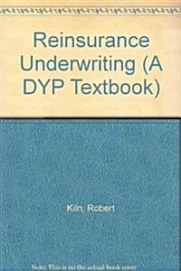 Reinsurance Underwriting (Paperback, 2 ed)
