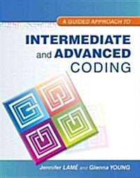 A Guided Approach to Intermediate and Advanced Coding with MyHealthProfessionsLab with Pearson eText Package (Paperback)