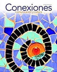 Conexiones: Comunicacion y Cultura Plus Mylab Spanish (Multi Semester Access) -- Access Card Package (Paperback, 5)